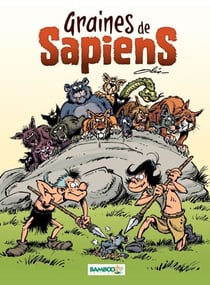 Graines de Sapiens - tome 1