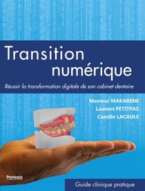 Transition numérique - Réussir la transformation digitale de son cabinet dentaire