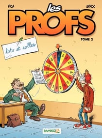 Les Profs - Tome 2 - Loto et colles - loto et colles