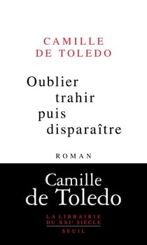 Oublier, trahir, puis disparaître
