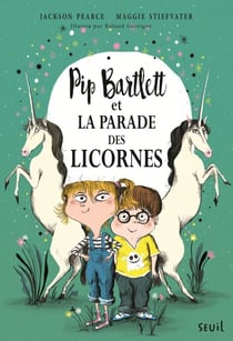 Pip Bartlett et la parade des licornes