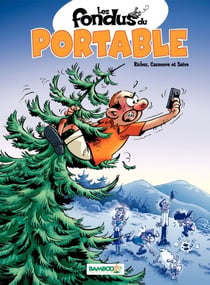 Les Fondus du portable - tome 1