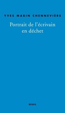Portrait de l'écrivain en déchet