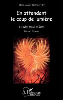 En attendant le coup de lumière - Le Mal face à face