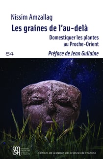 Les graines de l'au-delà - Domestiquer les plantes au Proche-Orient