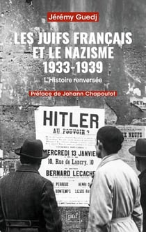 Les Juifs français et le nazisme 1933-1939 : L’Histoire renversée