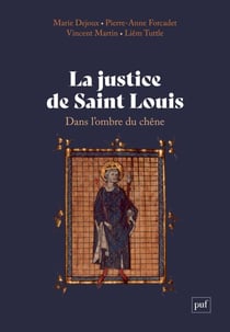 La justice de saint Louis : Dans l'ombre du chêne