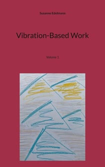 Vibration-Based Work - Volume 1