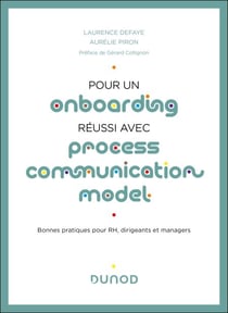 Pour un onboarding réussi avec Process Communication Model® - Éclairages et bonnes pratiques