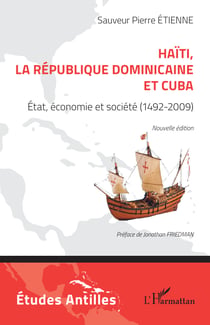 Haïti, la République dominicaine et Cuba - État, économie et société (1492-2009)