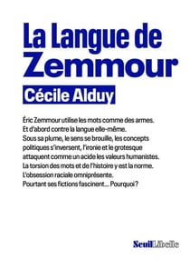 La Langue de Zemmour - Une arme de destruction sémantique