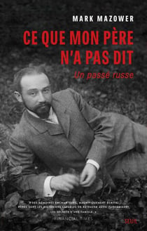 Ce que mon père n'a pas dit - Un passé russe