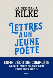 Lettres à un jeune poète - Avec les lettres de Franz Xaver Kappus