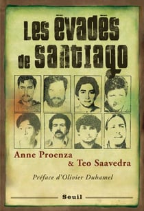 Les Evadés de Santiago. Préface d'Olivier Duhamel