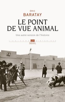 Le Point de vue animal. Une autre version de l'histoire - Une autre version de l'histoire