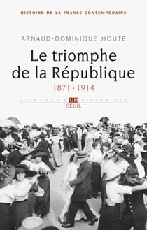 Le Triomphe de la République. (1871-1914) - (1871-1914)