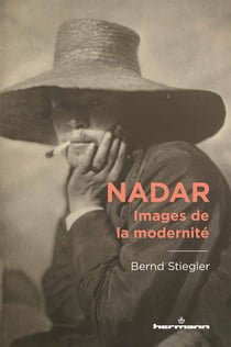 Nadar - Images de la modernité