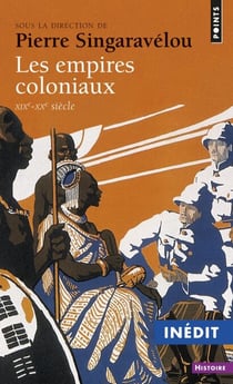 Les Empires coloniaux - XIXe-XXe siècle