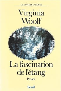 La Fascination de l'étang. Proses