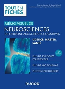 Mémo visuel de neurosciences - 2e éd. - Du neurone aux sciences cognitives