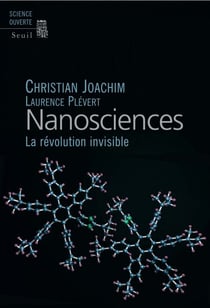 Nanosciences. La révolution invisible - La révolution invisible