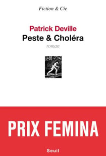 Peste &amp; Choléra - Prix Femina 2012