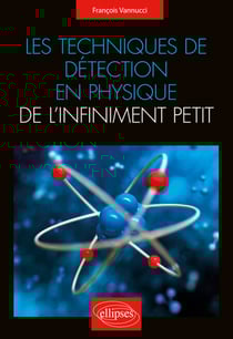 Les techniques de détection en physique de l'infiniment petit