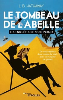 Le tombeau de l'abeille - Les enquêtes de Posie Parker (tome 2)