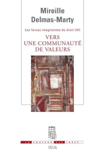 Vers une communauté de valeurs. Les Forces imaginantes du droit, 4 - Les Forces imaginantes du droit, 4