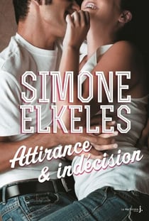 Attirance et indécision. Attirance et confusion, tome 2 - Attirance et confusion, tome 2