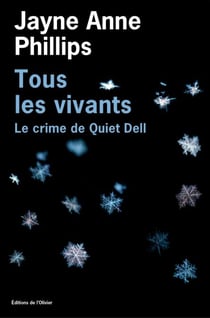 Tous les vivants - Le Crime de Quiet Dell - Le Crime de Quiet Dell