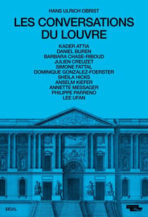 Les Conversations du Louvre - coédition Seuil / musée du Louvre