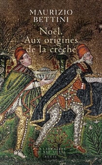 Noël - Aux origines de la crèche