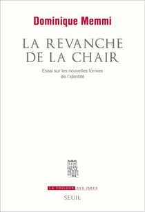 La Revanche de la chair. Essai sur les nouveaux supports de l'identité - Essai sur les nouveaux supports de l’identité