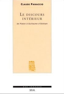 Le Discours intérieur. De Platon à Guillaume d'Ockham