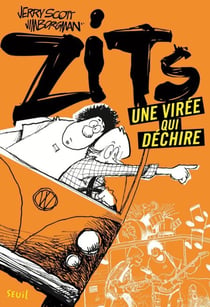 Une virée qui déchire. Zits, tome 2 - Zits, tome 2