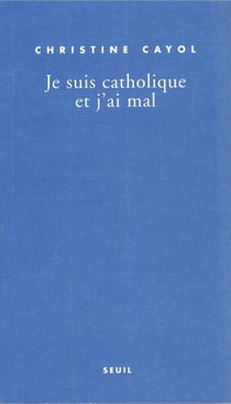 Je suis catholique et j'ai mal