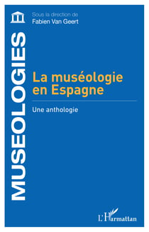 La muséologie en Espagne - Une anthologie