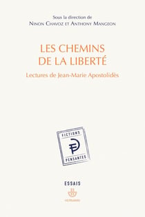 Les chemins de la liberté - Lectures de Jean-Marie Apostolidès