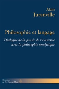 Philosophie et langage - Dialogue de la pensée de l'existence avec la philosophie analytique