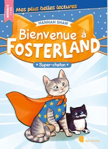 Bienvenue à Fosterland ! - Super chaton