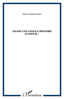 Thadé une longue histoire d'amour...