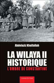 La wilaya II historique - L'ombre de constantine