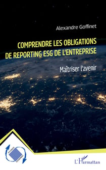 Comprendre les obligations de reporting ESG de l'entreprise - Maîtriser l'avenir
