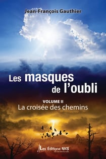 Masques de l'oubli II, Les - La croisée des chemins