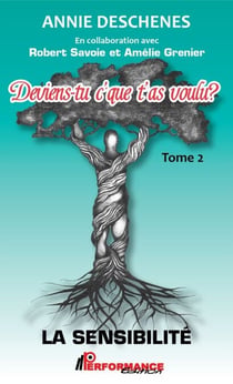 Deviens-tu c'que t'as voulu ? 02 : La sensibilité