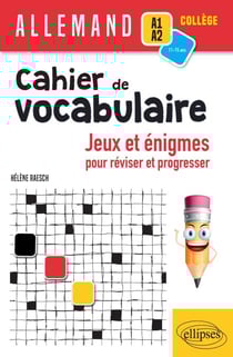 Allemand. Cahier de vocabulaire. Jeux et énigmes pour réviser et pour progresser (A1-A2) (cycle 4)