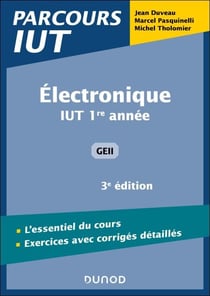 Electronique - 3e éd - IUT 1re année GEII