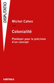 Colonialité - Plaidoyer pour la précision d'un concept