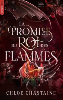 Fire & Desire - Tome 1 : La Promise du roi des flammes